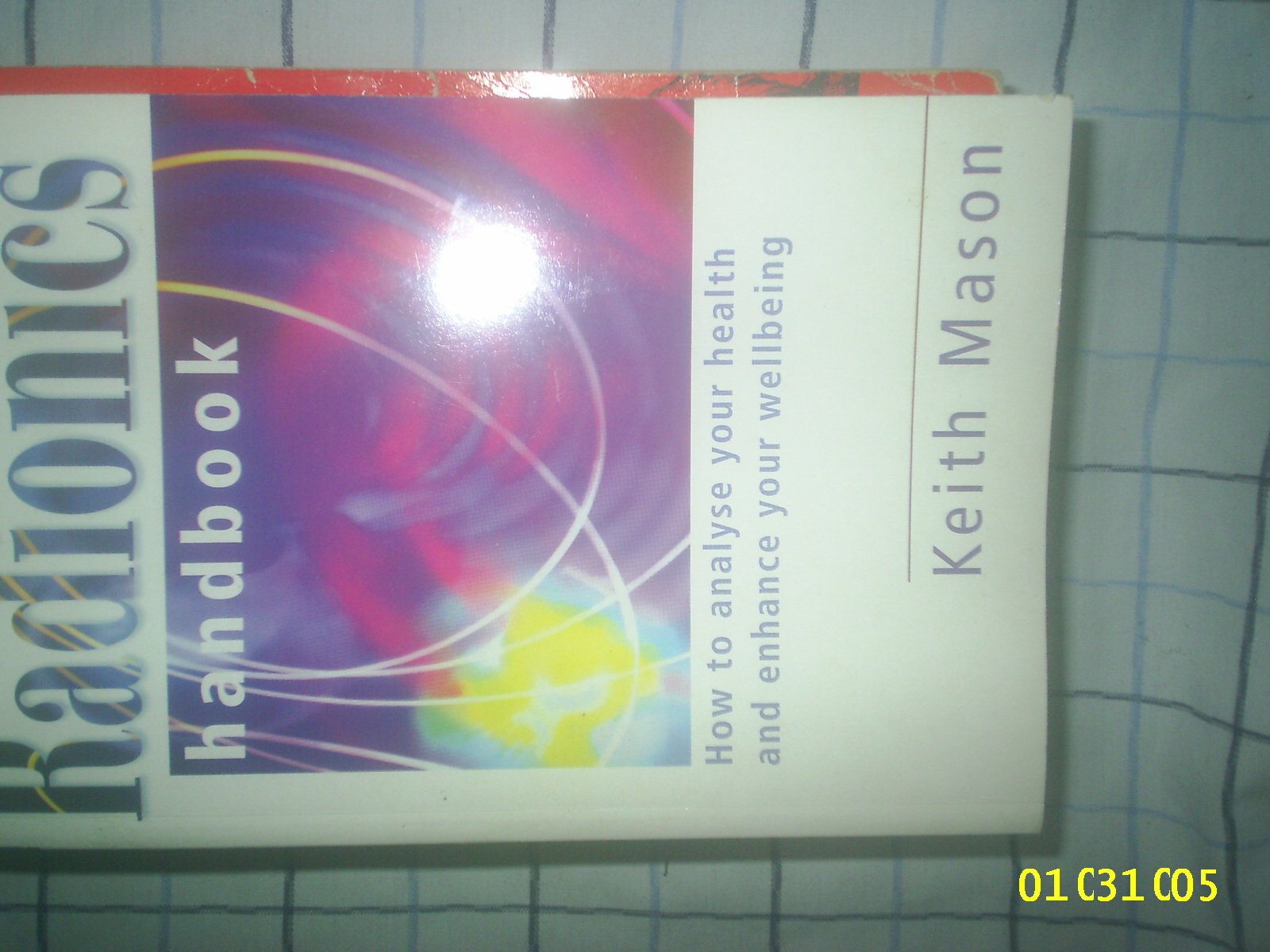 Buy The Radionics Handbook: How to Improve Your Health with a Powerful Form of Energy Therapy (Piatkus Guides) — BookShops.in