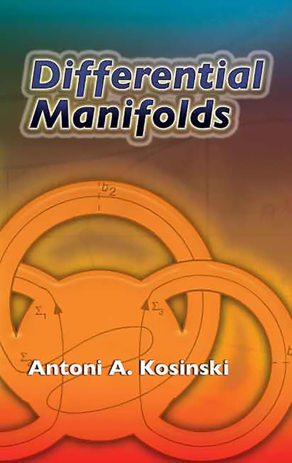 Differential Manifolds by Antoni A. Kosinski | Dover Books on Mathematics | Advanced Differential Topology & h-Cobordism Guide