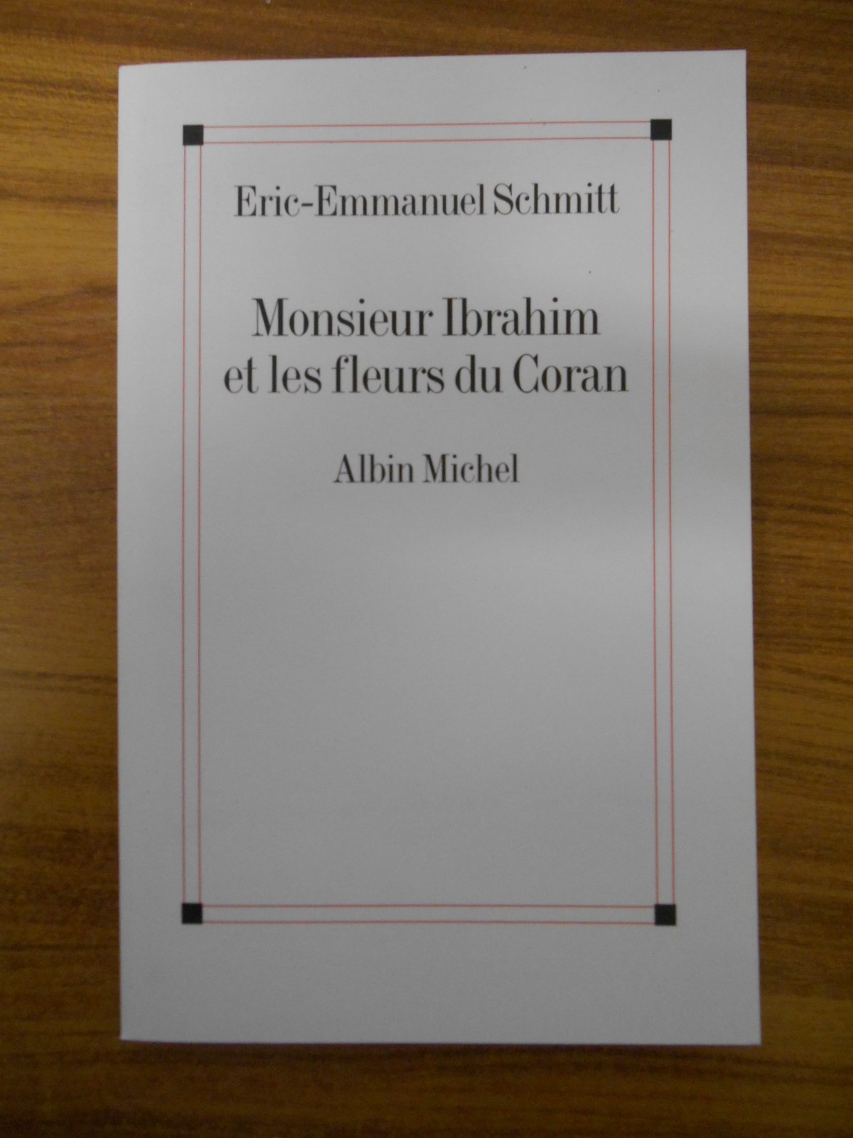 [ Monsieur Ibrahim Et les Fleurs Du Coran (French) [ MONSIEUR IBRAHIM ET LES FLEURS DU CORAN (FRENCH) ] By Schmitt, Eric-Emmanuel ( Author )Jun-01-2001 Paperback
