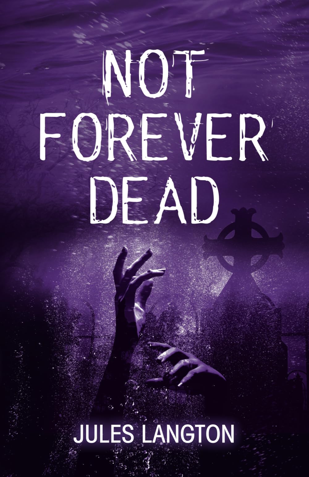 NOT FOREVER DEAD: Continuing the story of Ellie and her magical journey: 2 (DREAM DIE REPEAT)