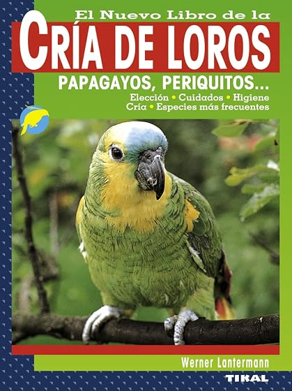 El Nuevo Libro de la Cria de Loros