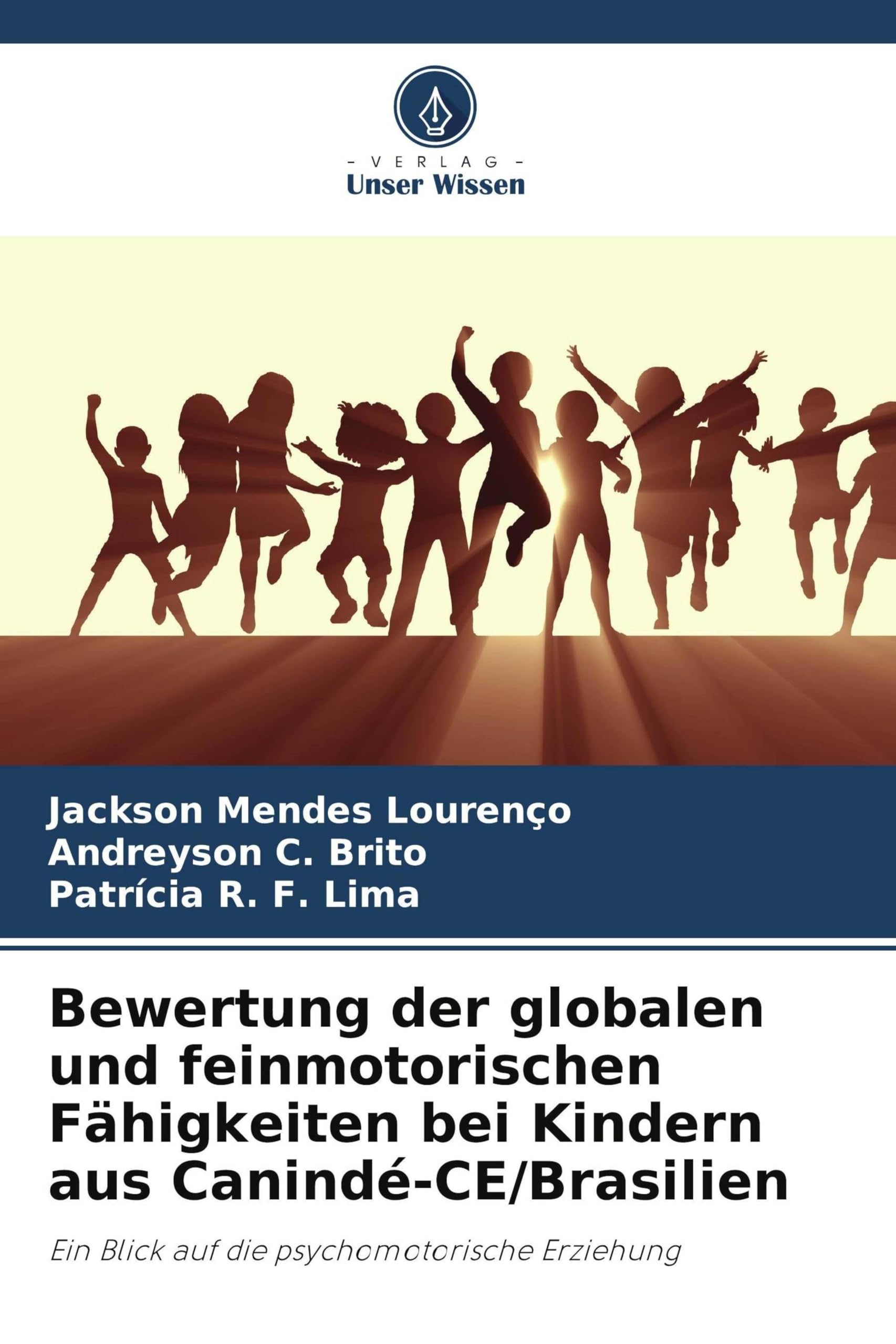 Bewertung der globalen und feinmotorischen Fähigkeiten bei Kindern aus Canindé-CE/Brasilien: Ein Blick auf die psychomotorische Erziehung