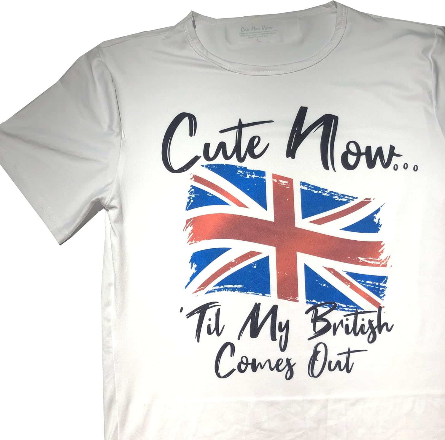 Cute Now... 'Til My British Comes Out Flag of United Kingdom Female Crew Neck T-Shirt - Image 2