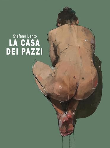 La casa dei pazzi (Italian Edition)