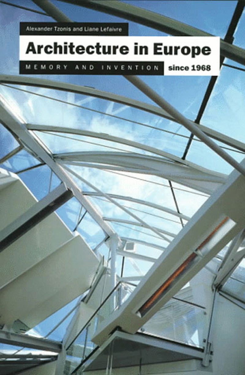Architecture in Europe Since 1968 livre histoire art urbain design contemporain