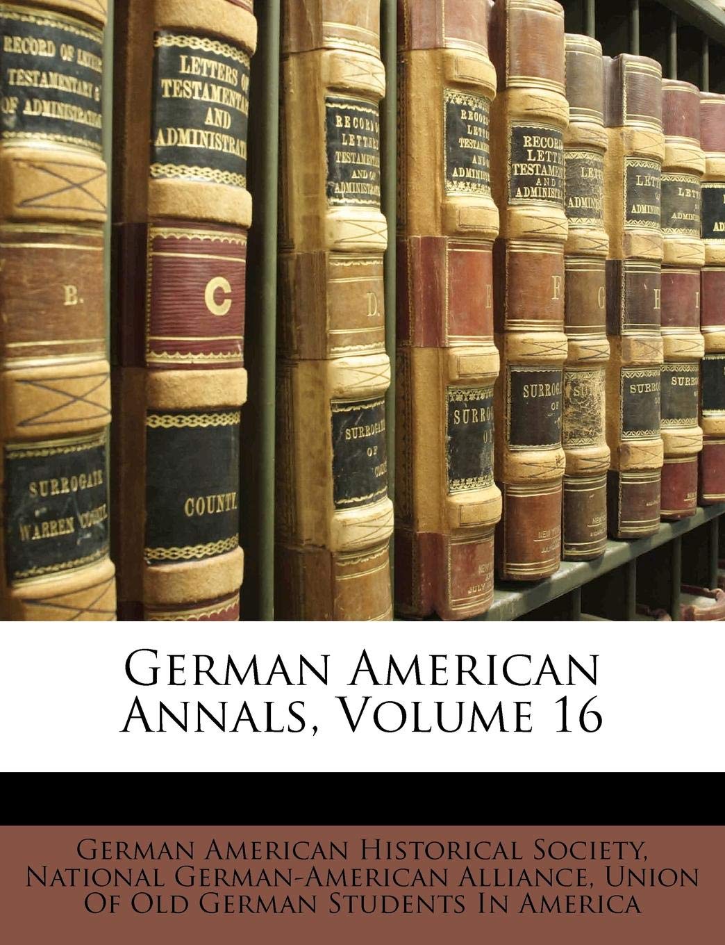 German American Annals, Volume 16