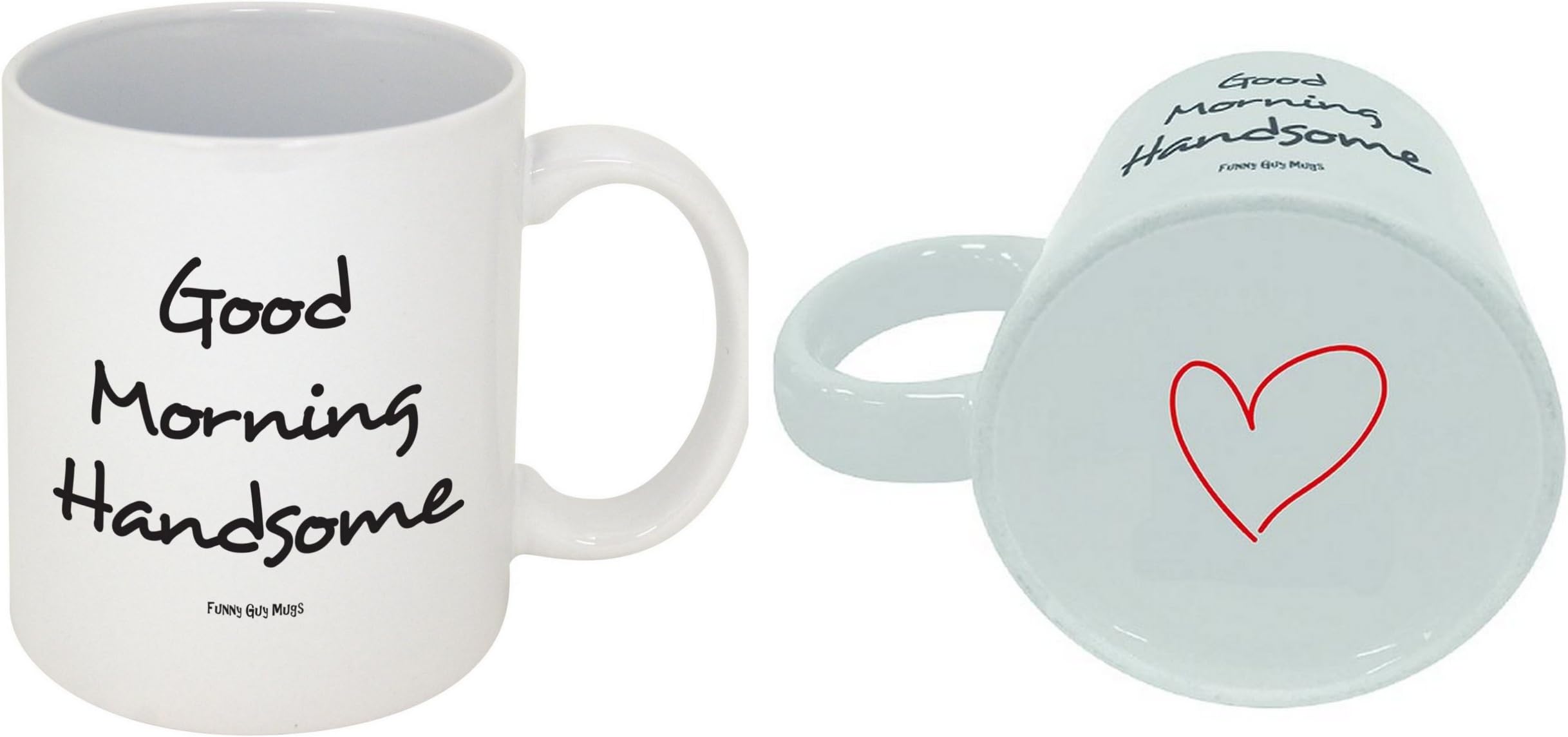 Good Morning Handsome Ceramic Coffee Mug - 11oz - Ideal Funny Coffee Mug for Women and Men - Hilarious Novelty Coffee Cup with Witty Sayings