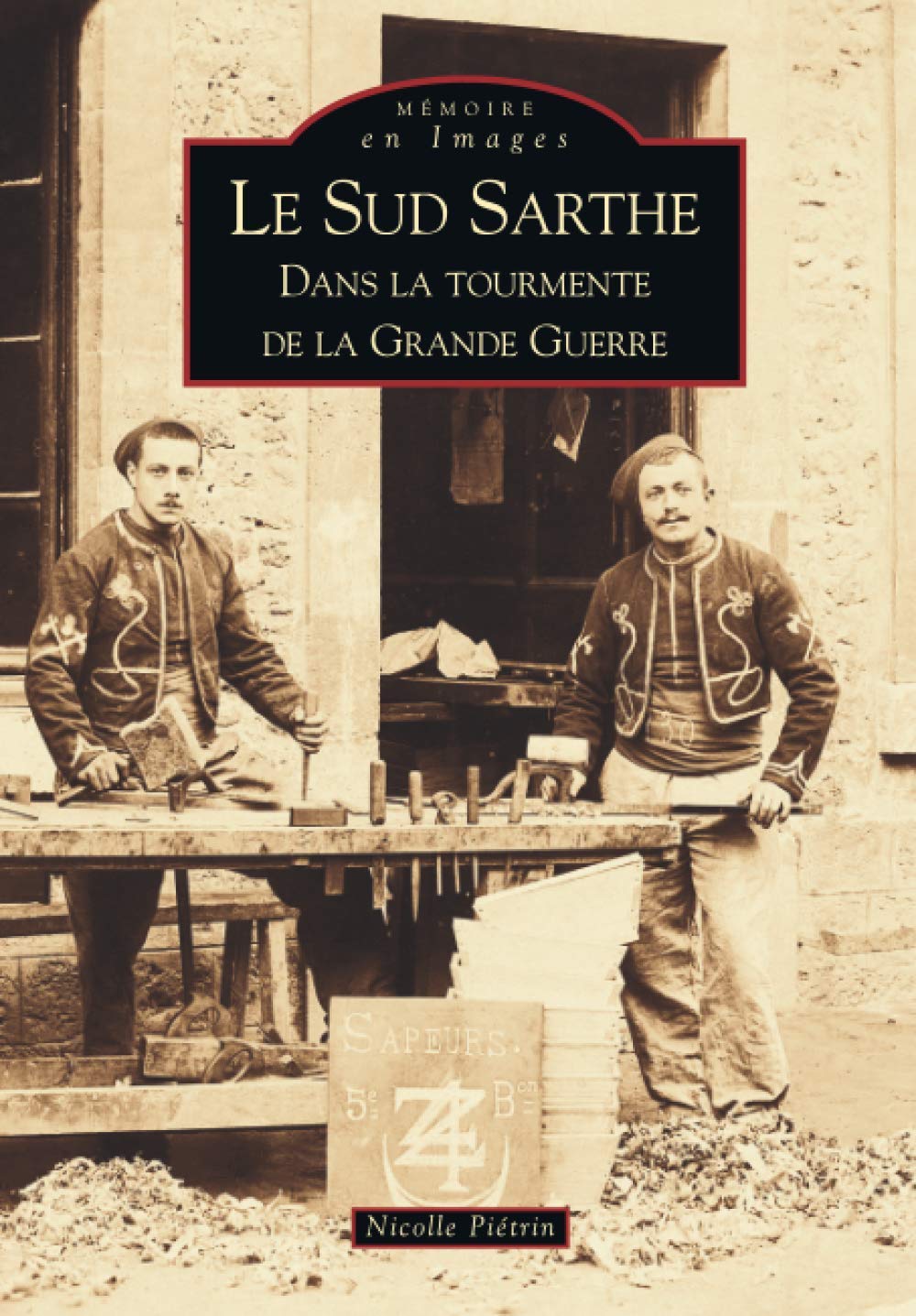 Sud-Sarthe dans la tourmente de la Grande Guerre (