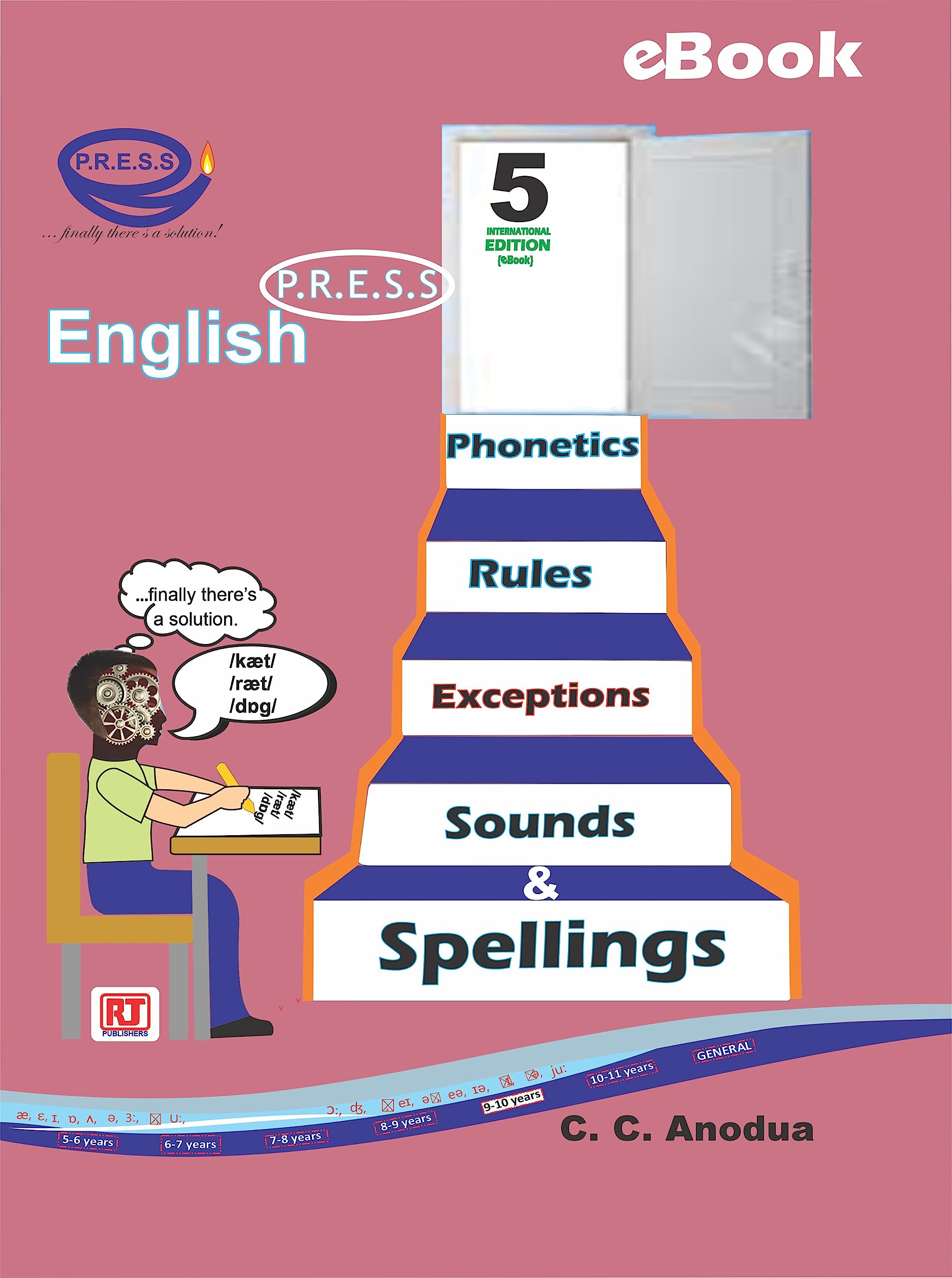 English P.R.E.S.S - Phonetics, Rules, Exceptions, Sounds, and Spellings: Book 5