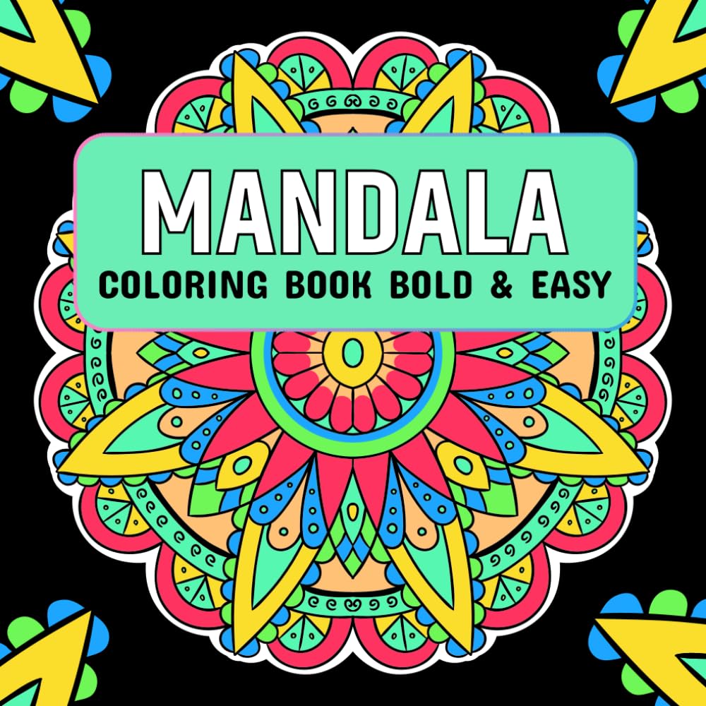 Mandala Coloring Book Bold & Easy: Easy Mandalas for Beginners and Relaxation