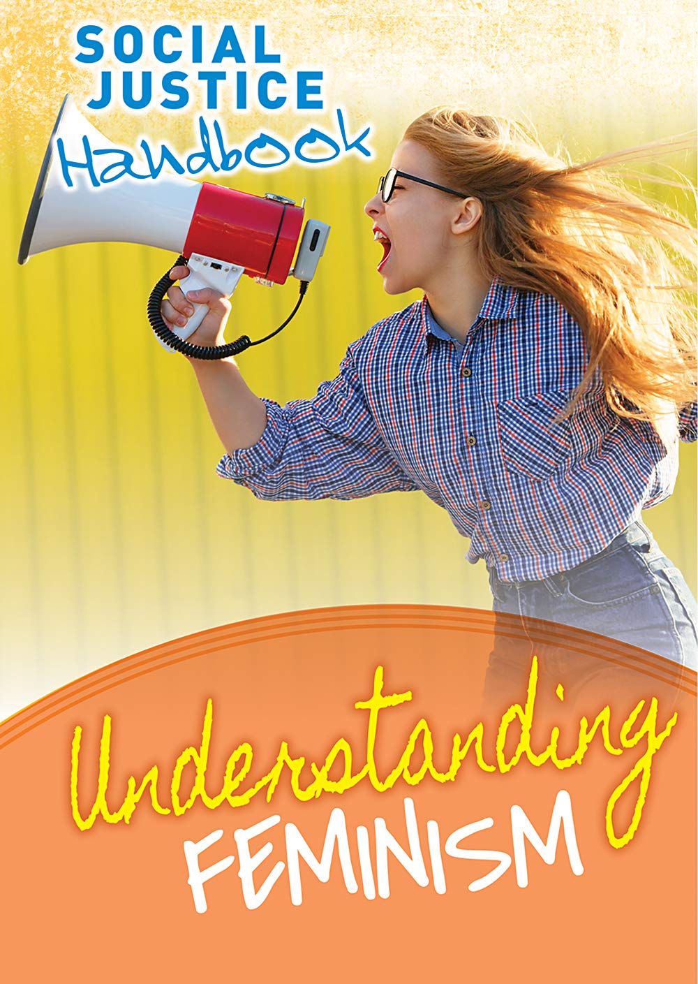 Understanding Feminism (Social Justice Handbook)