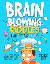 Brain Blowing Riddles for Smart Kids: The Ultimate Brain Teasing Riddles for Smart Kids!
