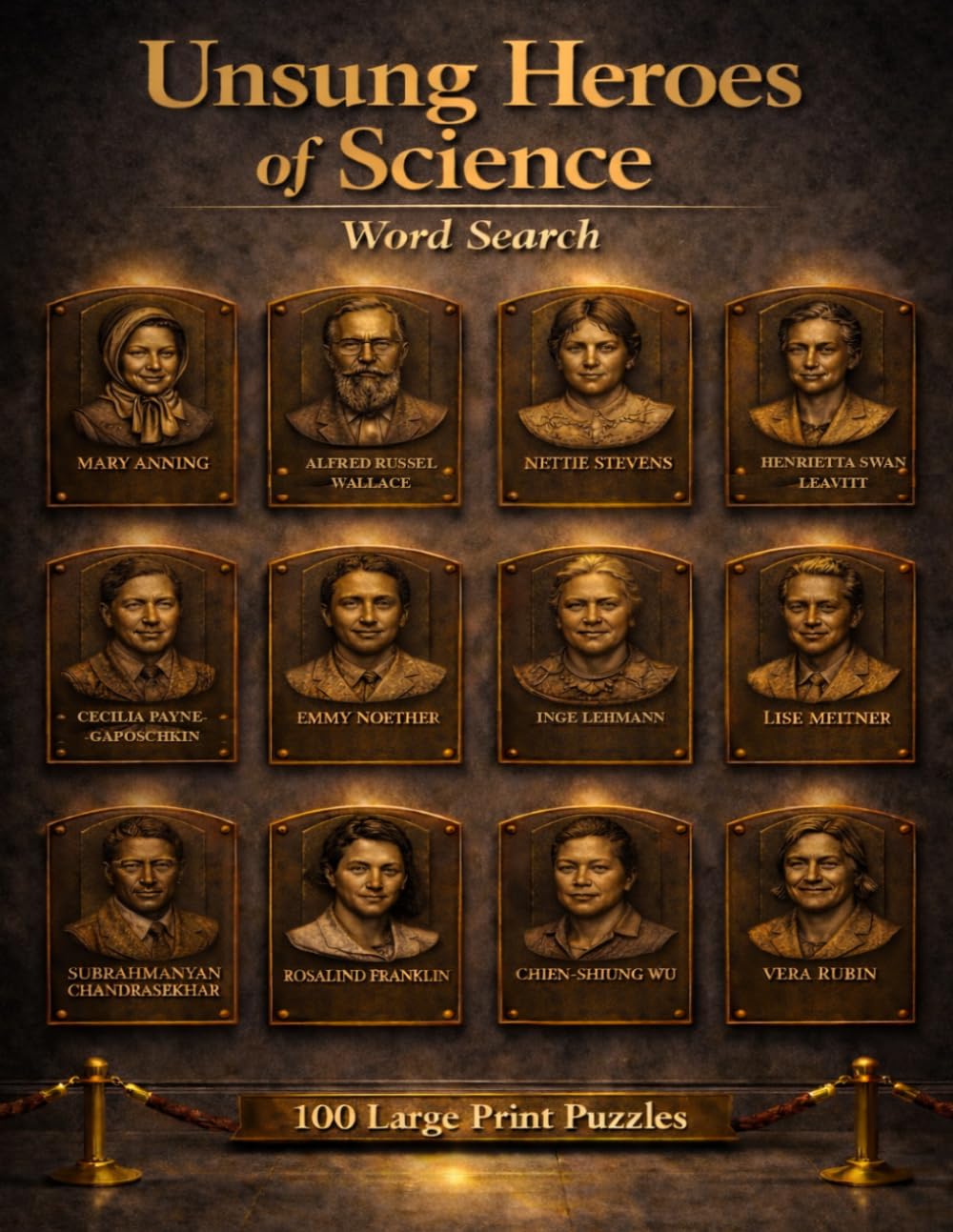 Unsung Heroes of Science Word Search: 100 Large Print Puzzles Featuring Twelve Scientists History Almost Forgot (Unsung Heroes of History)