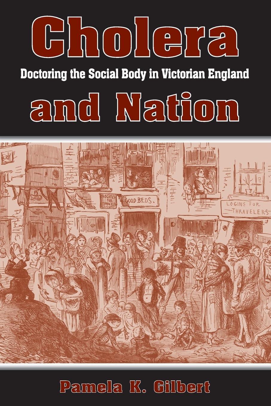 Cholera and Nation: Doctoring the Social Body in Victorian England (Studies in the Long Nineteenth Century) (SUNY series, Studies in the Long Nineteenth Century)