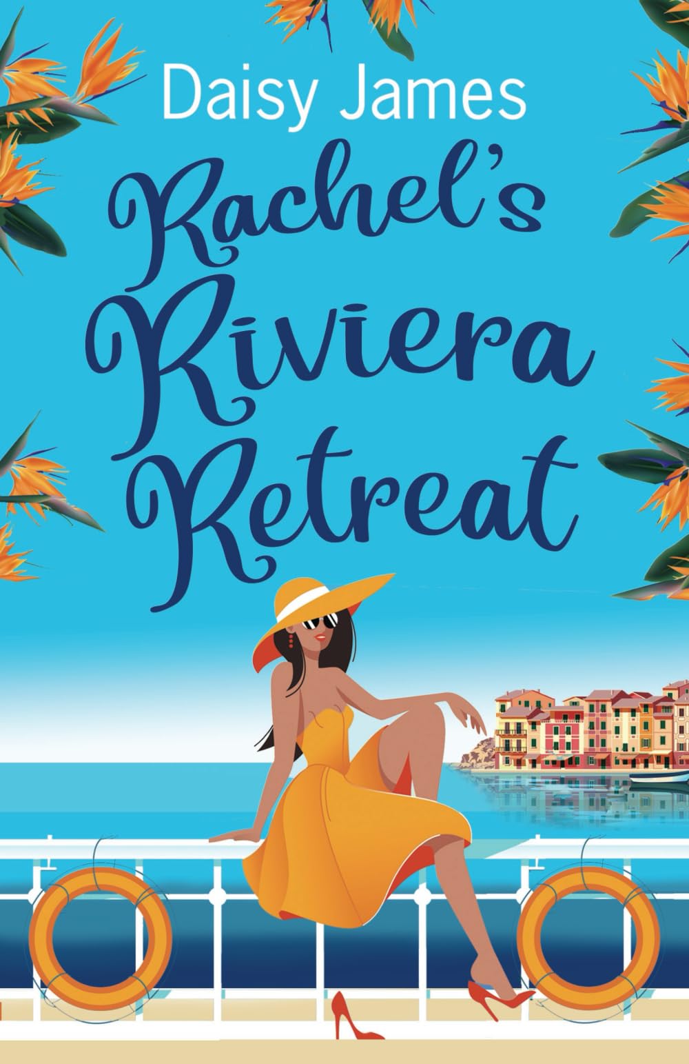 Rachel's Riviera Retreat: A gorgeously uplifting summer read (The Blossomwood Bay Series)