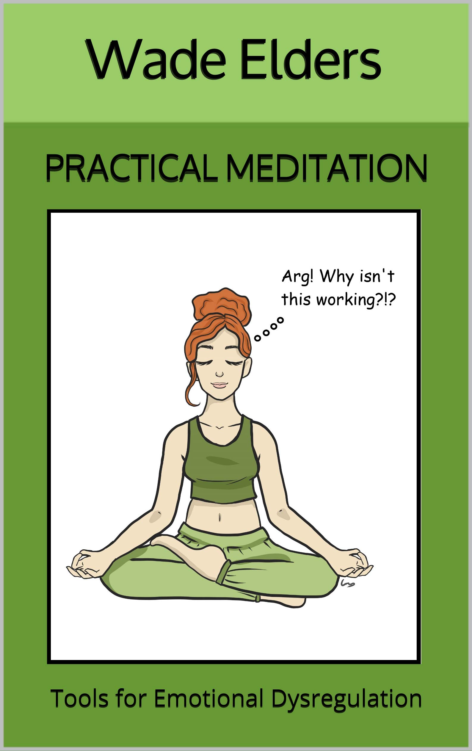 Practical Meditation: Tools for Emotional Dysregulation