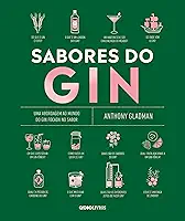 Sabores do gin: Uma abordagem ao mundo do gin focada no sabor