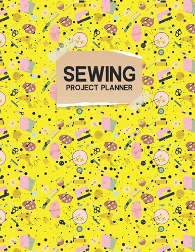 Sewing Project Planner: sewing log book project and planner, A Journal to Record Sewing Plans, Measurements, Supply Lists, Sketches &amp; Construction Notes, Project Organizer for Fashion Designers