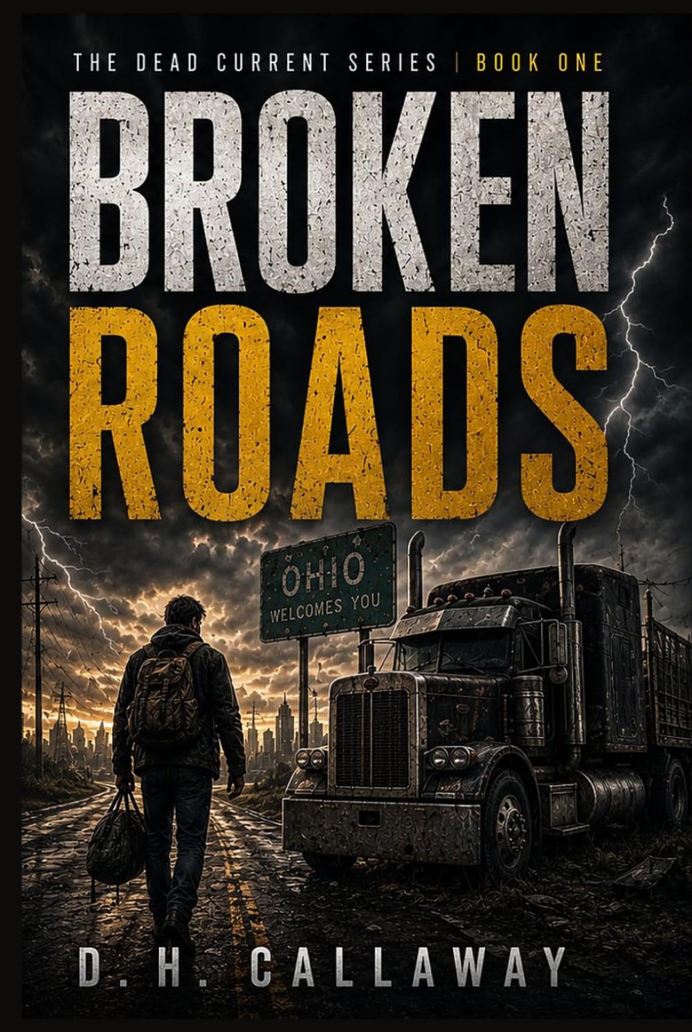 Broken Roads: A Novel — Book One of The Dead Current Series