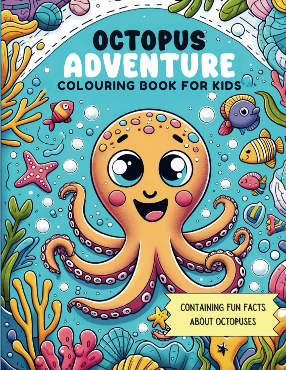 Octopus Colouring Book: For Kids containing Fun facts about octopuses perfect for children aged 3-8