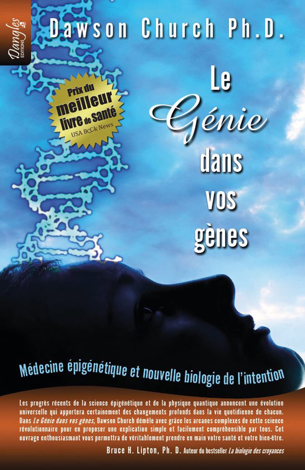 Le Génie dans vos gènes - Médecine épigénétique: Médecine épigénétique et nouvelle biologie de l'intention