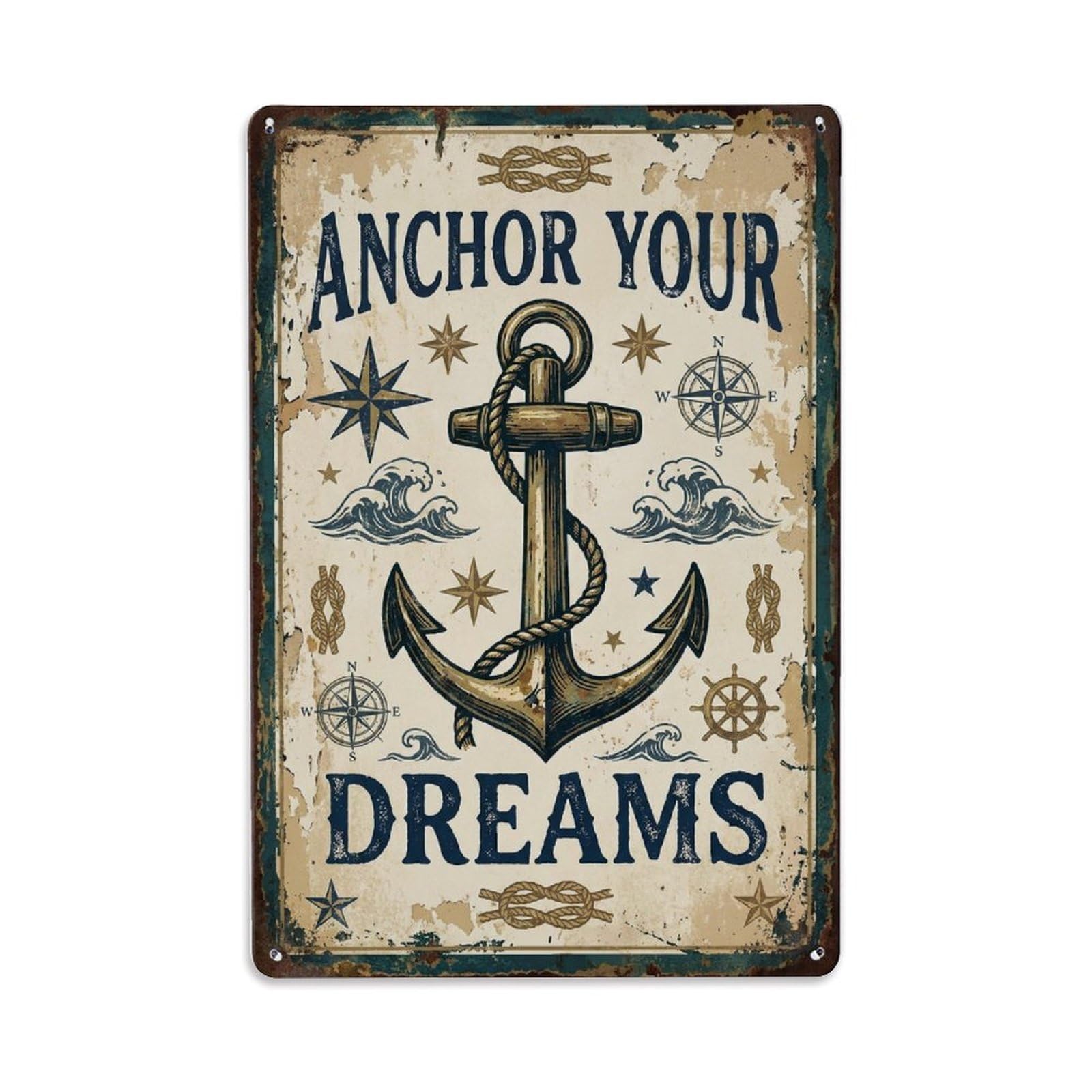 Fqnyr Style Anchor Your Dreams Stay Grounded Metal Tin Sign Plaque Wall Decor For Cafe, Club Bar, Office, Home Garden Metal Poster 8X12inch