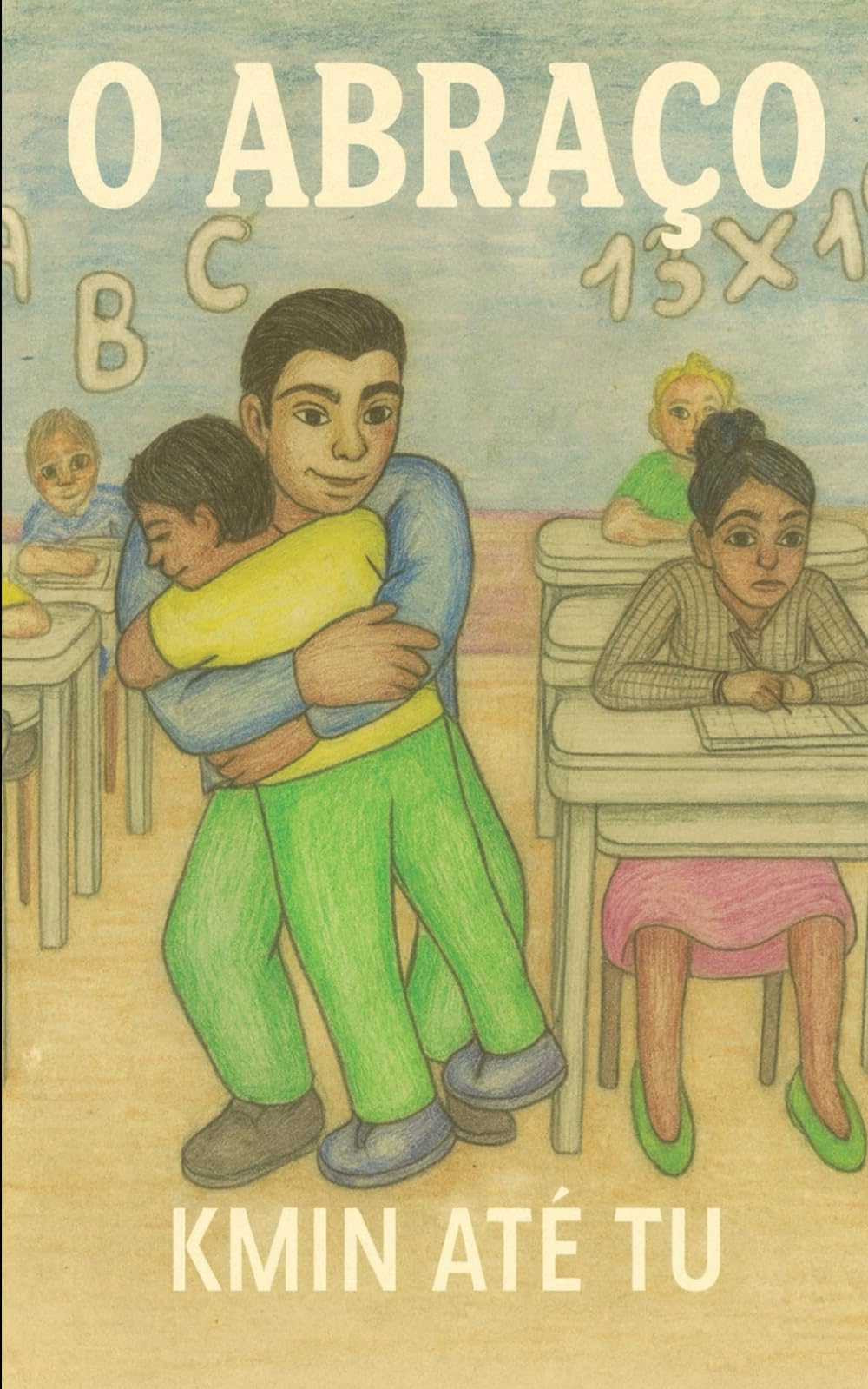 O Abraço: Conto infantojuvenil