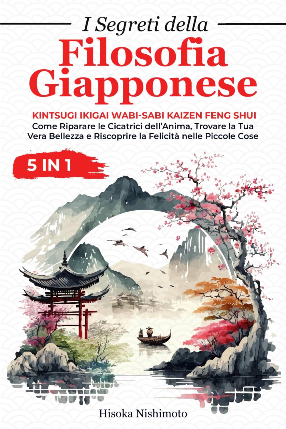 I Segreti della Filosofia Giapponese 5 in 1