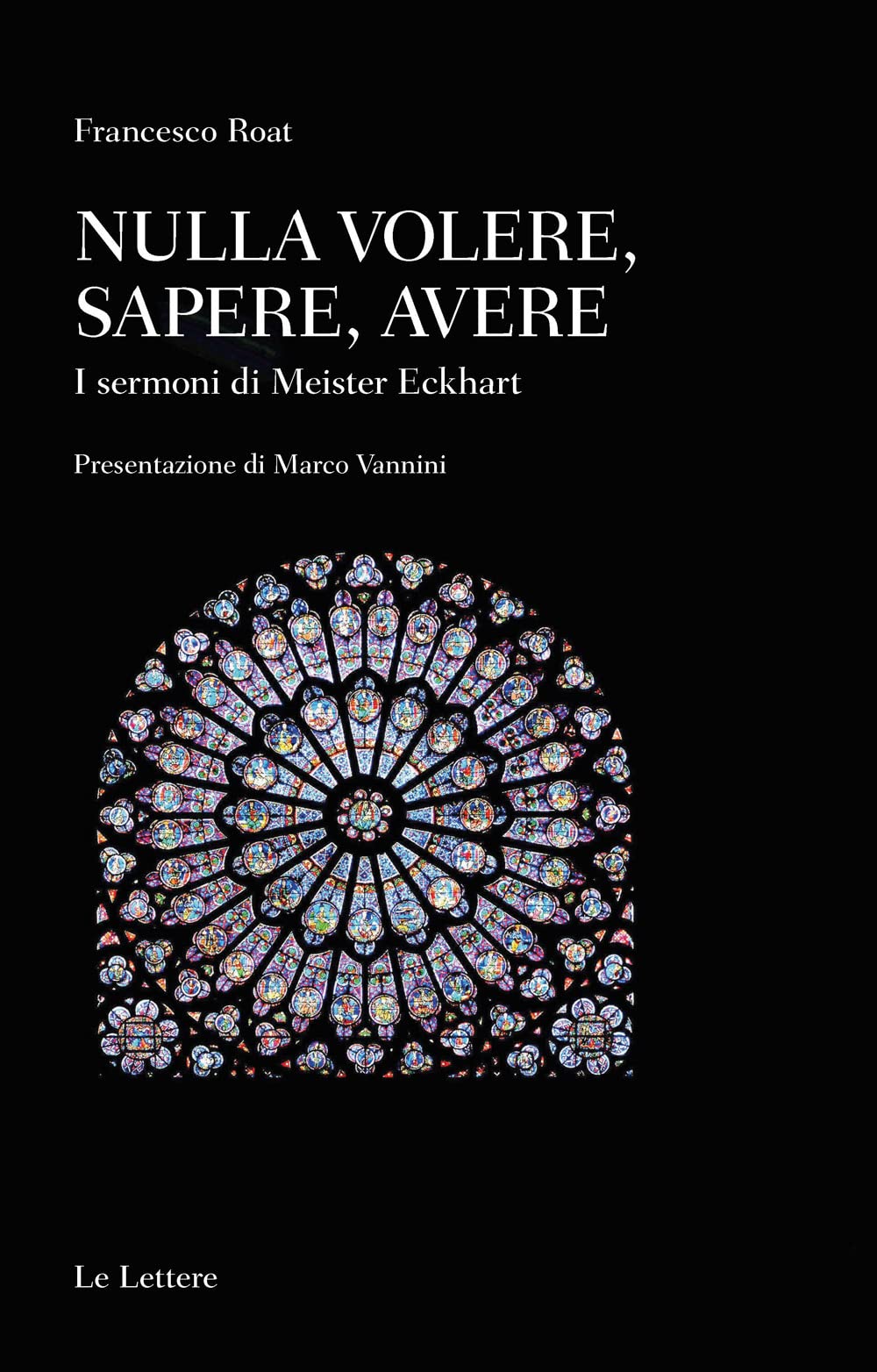 Nulla Volere, Sapere, Avere. I Sermoni Di Meister Eckhart - 4