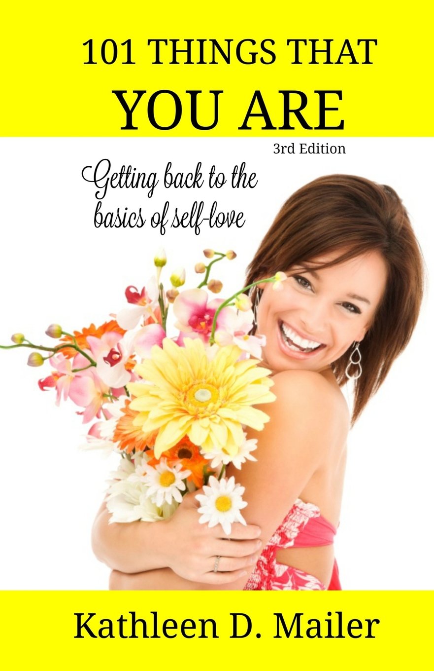 101 Things That You Are: Getting Back To the Basics of Self-Love
