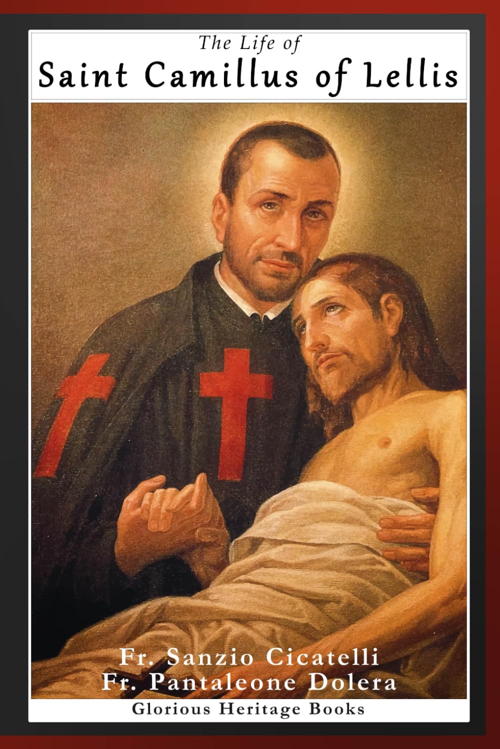 The Life of Saint Camillus of Lellis
