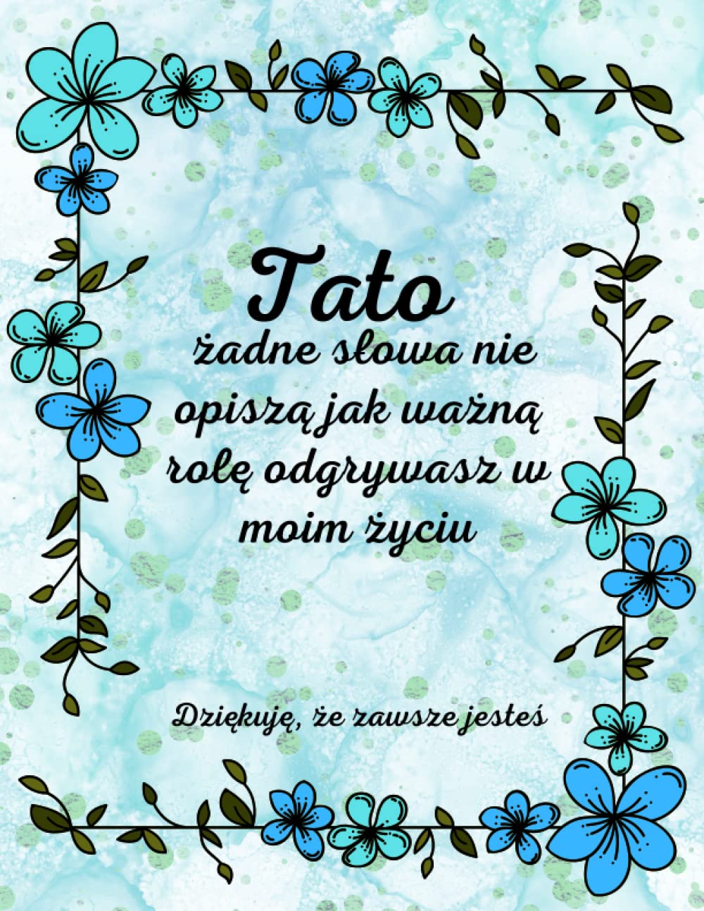 Pamiątkowy album dla taty z wierszykami na dzień ojca.: Książka do wypełnienia na prezent.