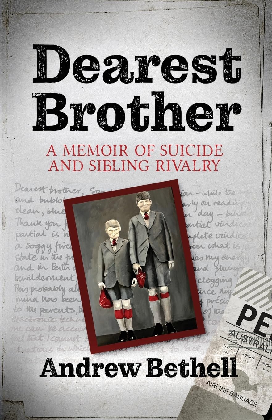 Dearest Brother: A Memoir Of Suicide And Sibling Rivalry