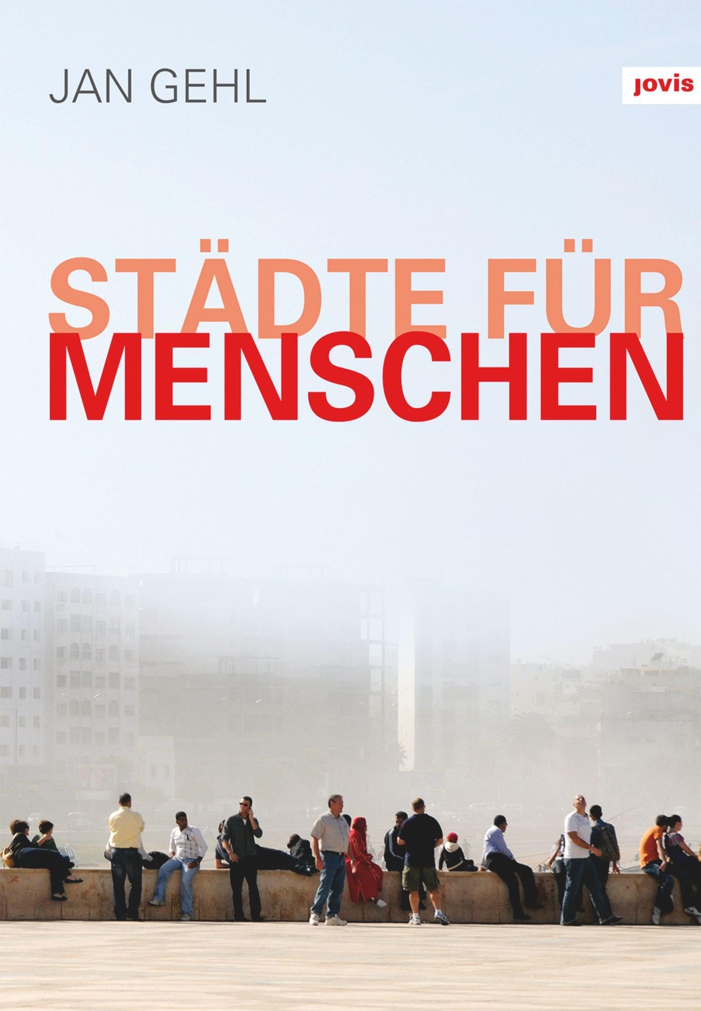 Stadte Fur Menschen Jan Gehl
