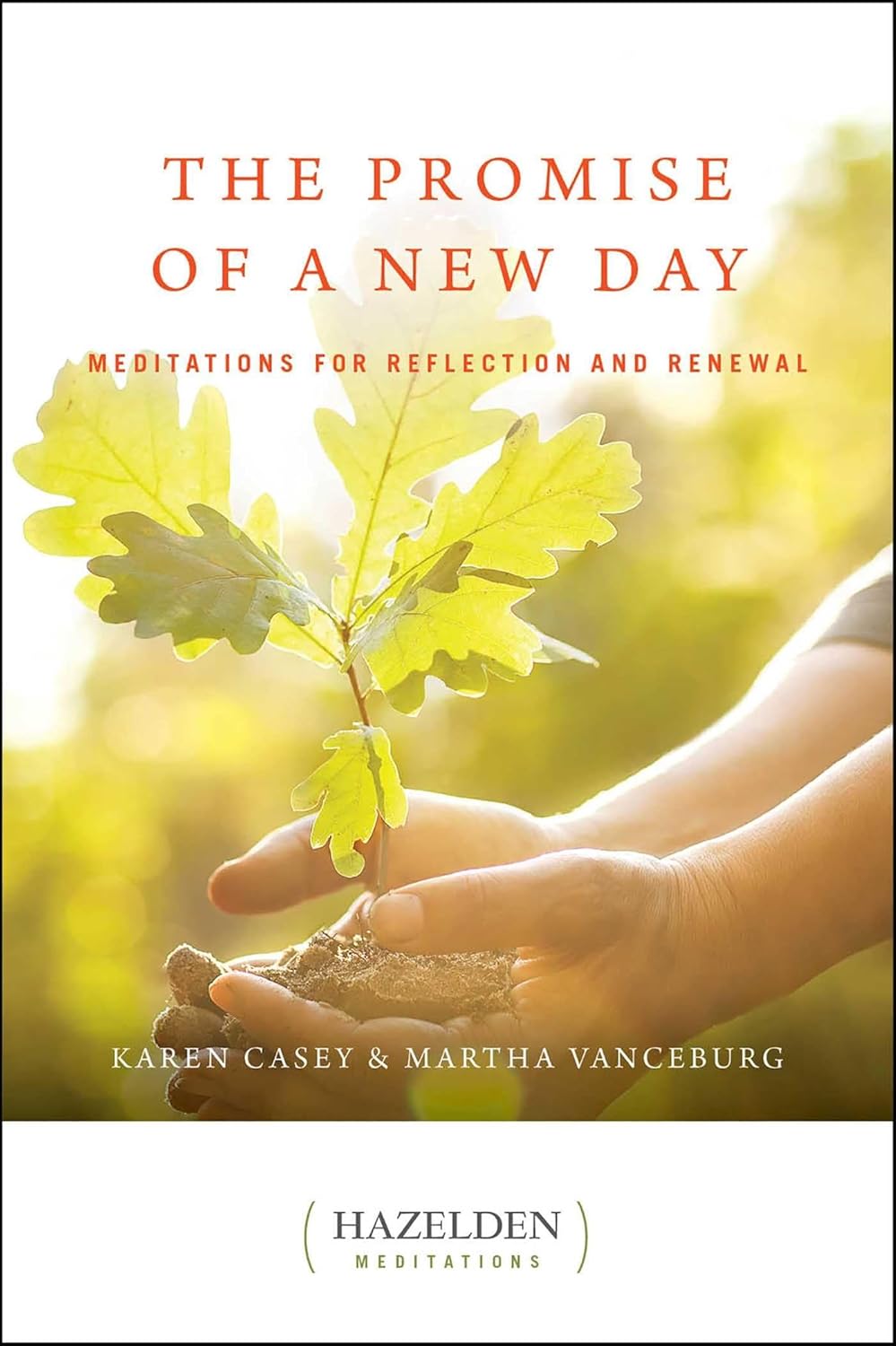 The Promise of a New Day: Meditations for Reflection and Renewal (Hazelden Meditations)      Paperback – October 1, 1983