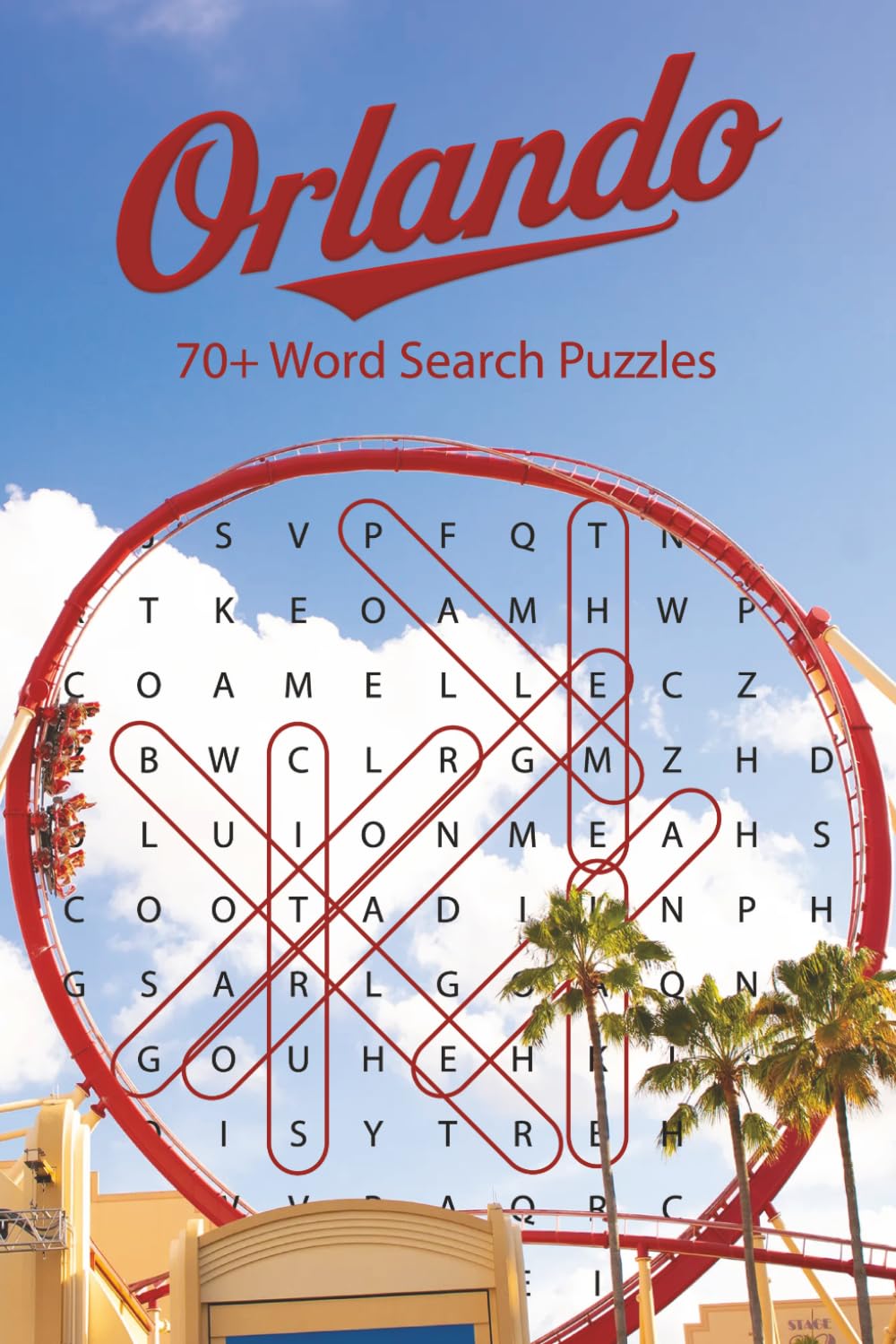 Orlando Word Search Puzzle Book: 70+ Fun, Brain-Boosting Puzzles all About Central Florida Attractions, Natural Wonders & Neighborhoods