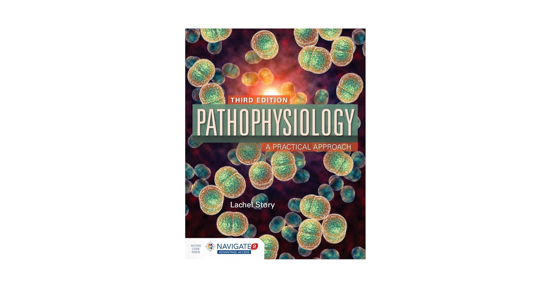 Pathophysiology: A Practical Approach: .: 9781284120196