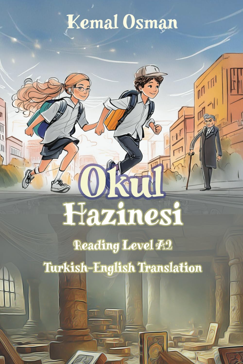 Okul Hazinesi: Reading Level A2 Turkish-English Translation (Graded Turkish Readers)