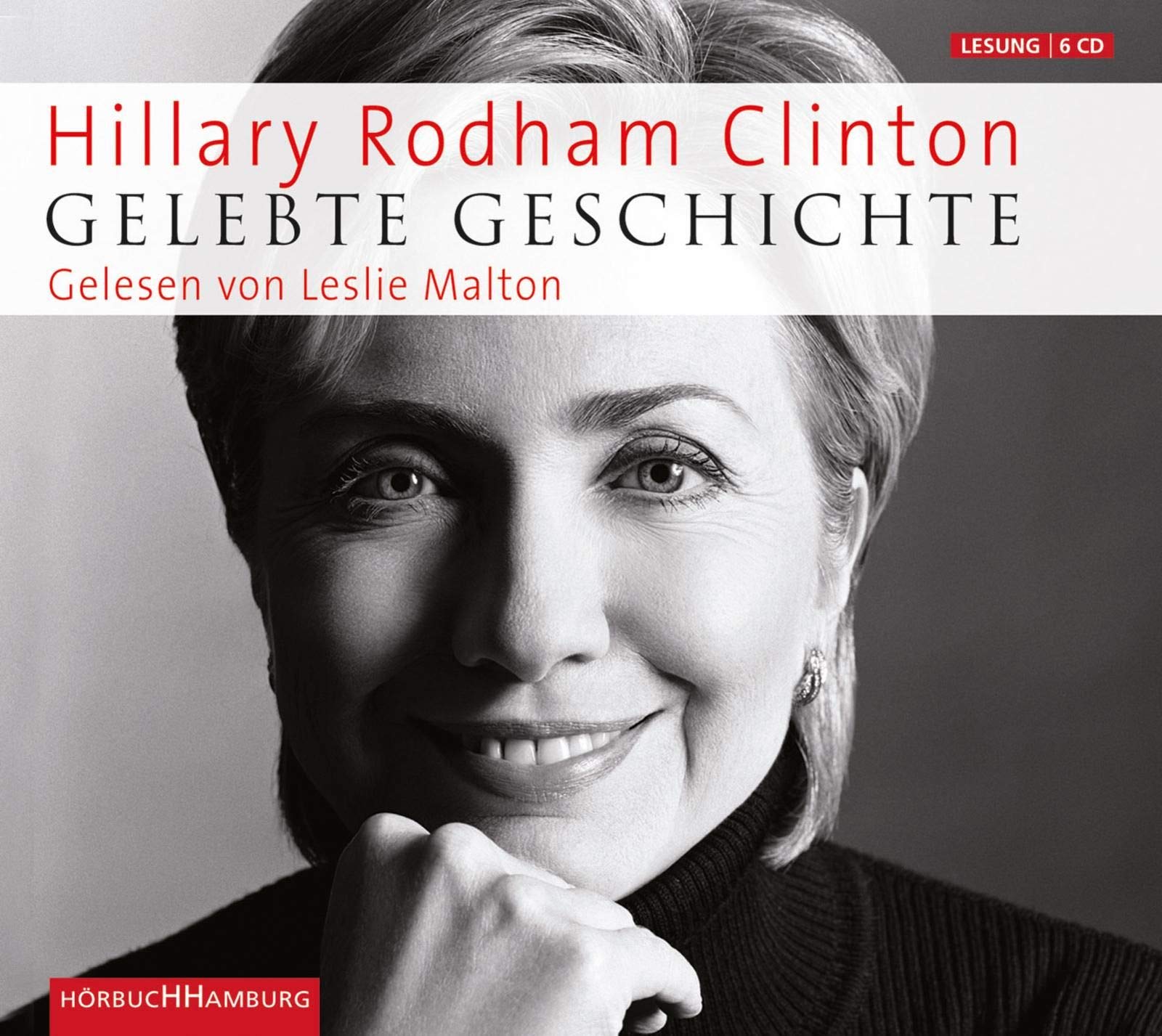 Hillary Rodham Clinton: Gelebte Geschichte