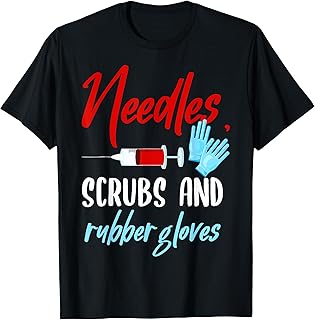 Phlebotomist Needles Scrubs Gloves Phlebotomy Tech Nurse T-Shirt