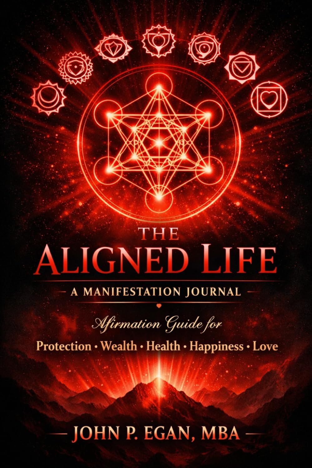 The Aligned Life - A Manifestation Journal: Affirmation Guide for Protection Wealth Heath and Love