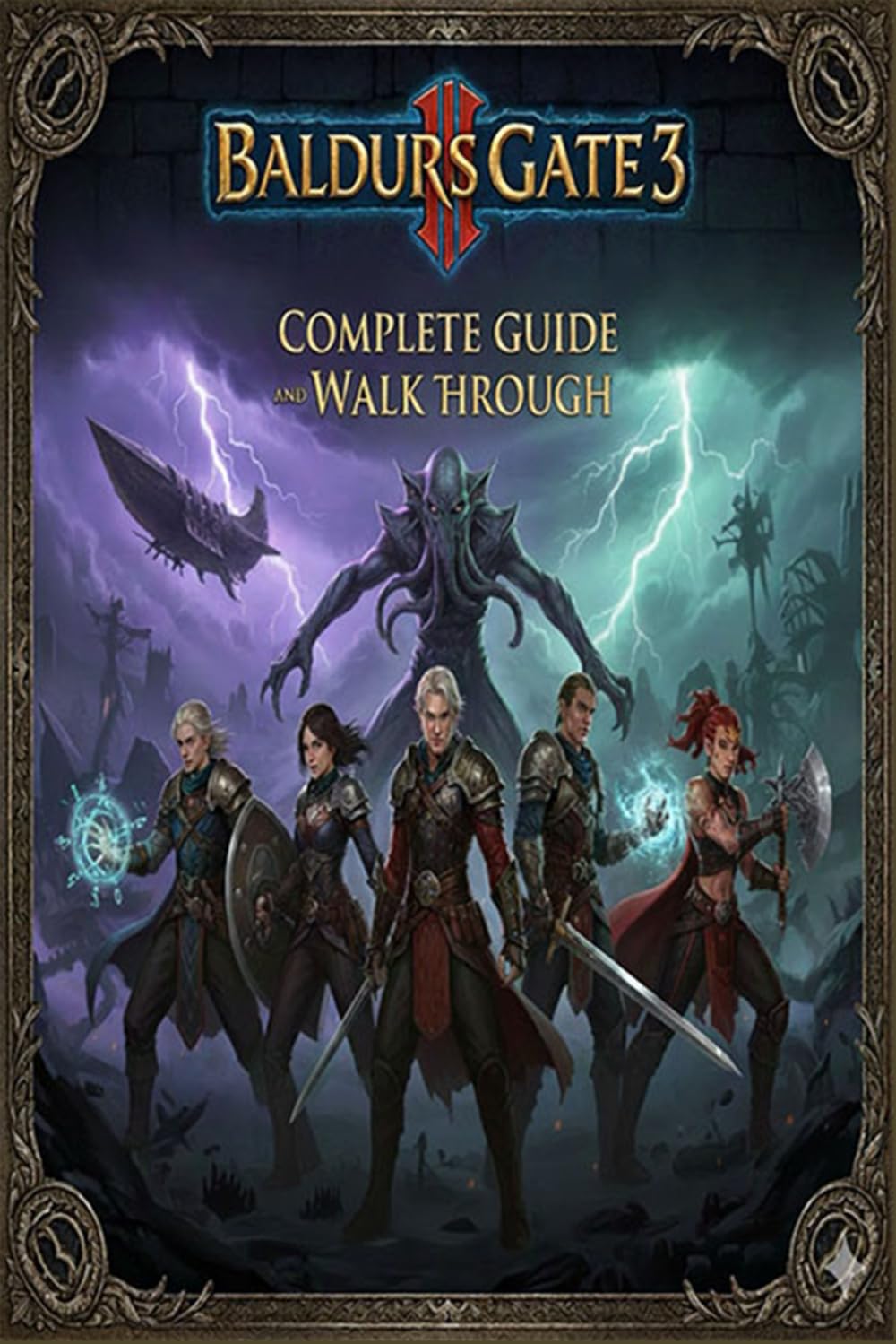 Baldur's Gate 3 Unofficial Complete Game Guide and Walkthrough (Latest Update)      Paperback – November 26, 2025