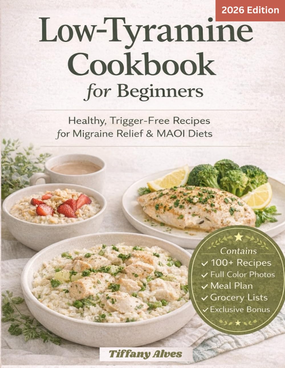 Low-Tyramine Cookbook for Beginners: Healthy, Trigger-Free Recipes for Migraine Relief & MAOI Diets