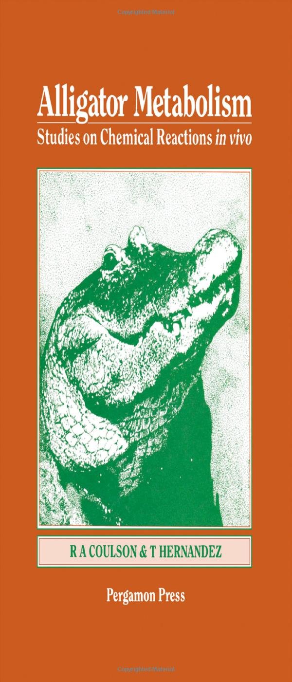 Buy Alligator Metabolism: Studies on Chemical Reactions in Vivo ("Comparative Biochemistry & Physiology" S.) — BookShops.in