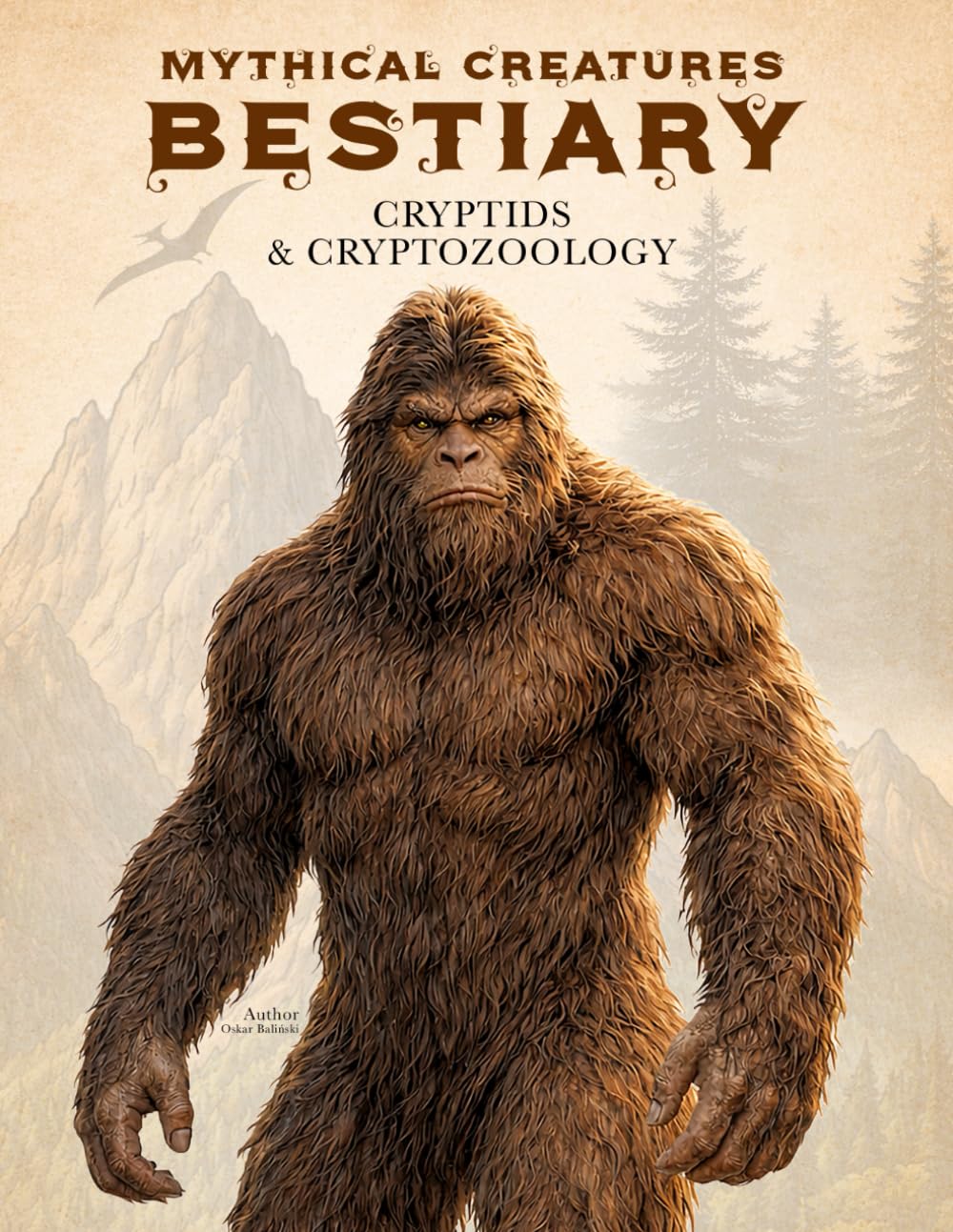 Mythical Creatures Bestiary: Cryptids & Cryptozoology: Illustrated Encyclopedia of Folklore Monsters, Beasts & Mystery Behind Bigfoot, Mothman, ... & Other Unknown Beings (Legendary Creatures)