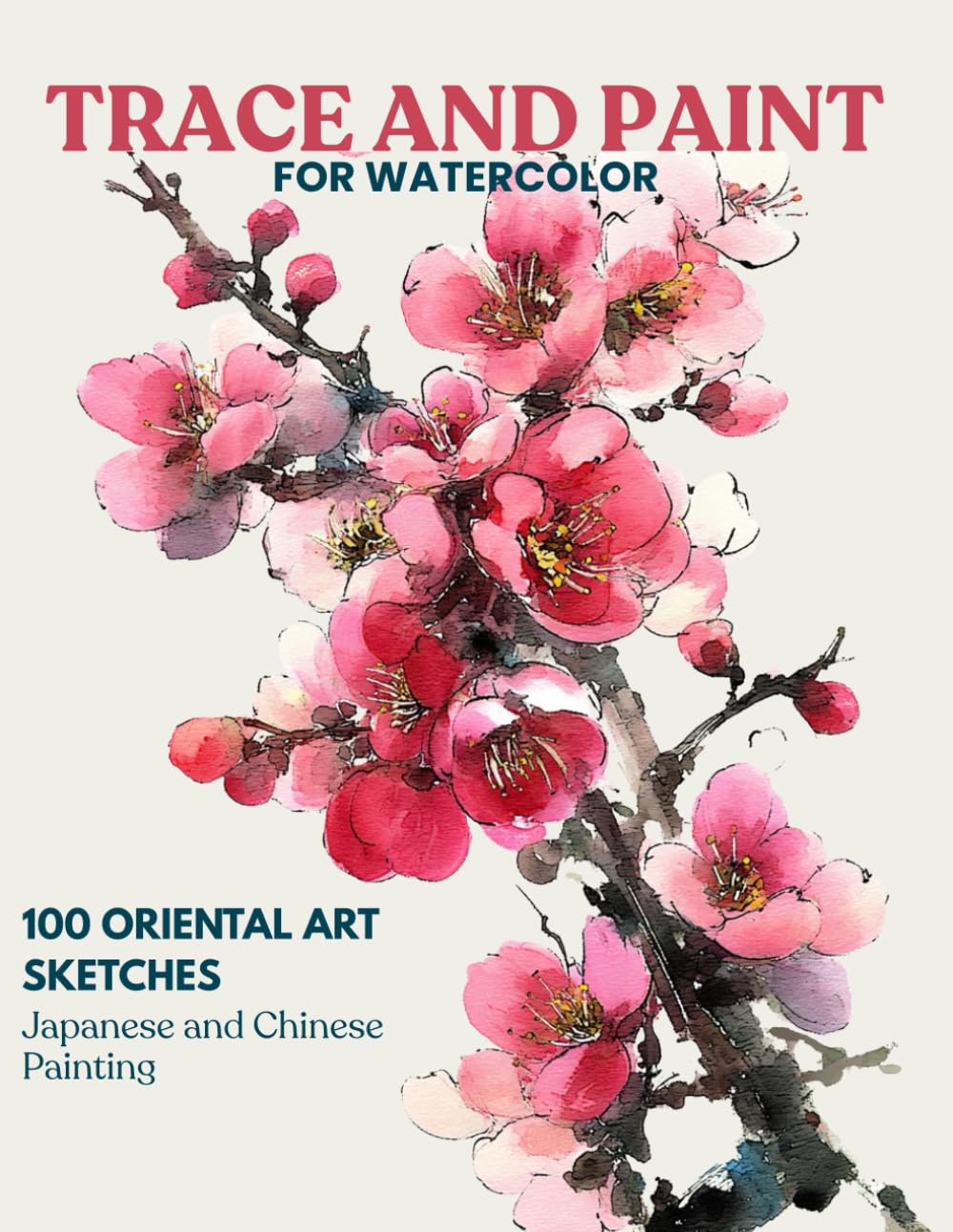 Trace and Paint for Watercolor: 100 Oriental Art Sketches- Japanese and Chinese Painting