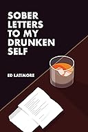Sober letters to my drunk self cover