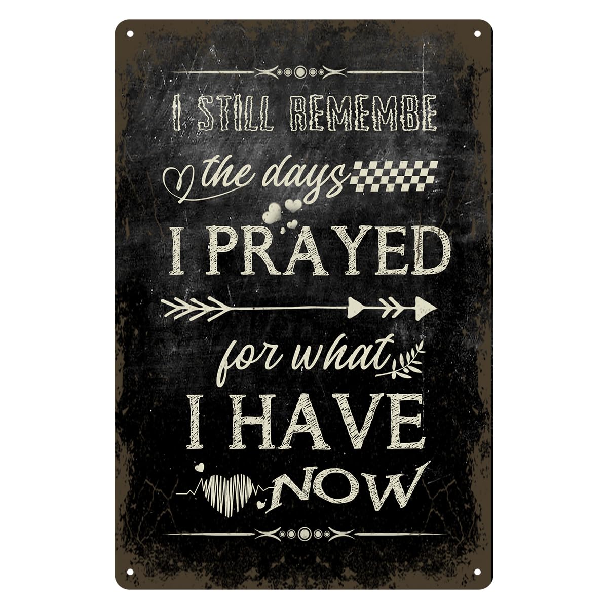 peiyeety Metal Tin Sign Religious Quote Wall Decor Prayed For What I Have Now Distressed Rustic Plaque For Home Living Room Bedroom Church Office Patio She Shed, 12×16 INCH