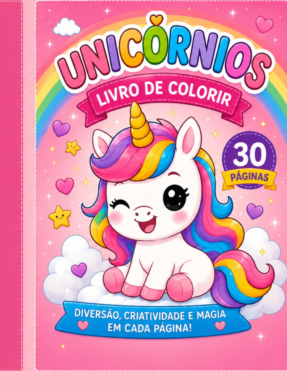 Unicórnios Fofos: Livro de Colorir Infantil: 30 Páginas Mágicas Para Colorir e Se Divertir