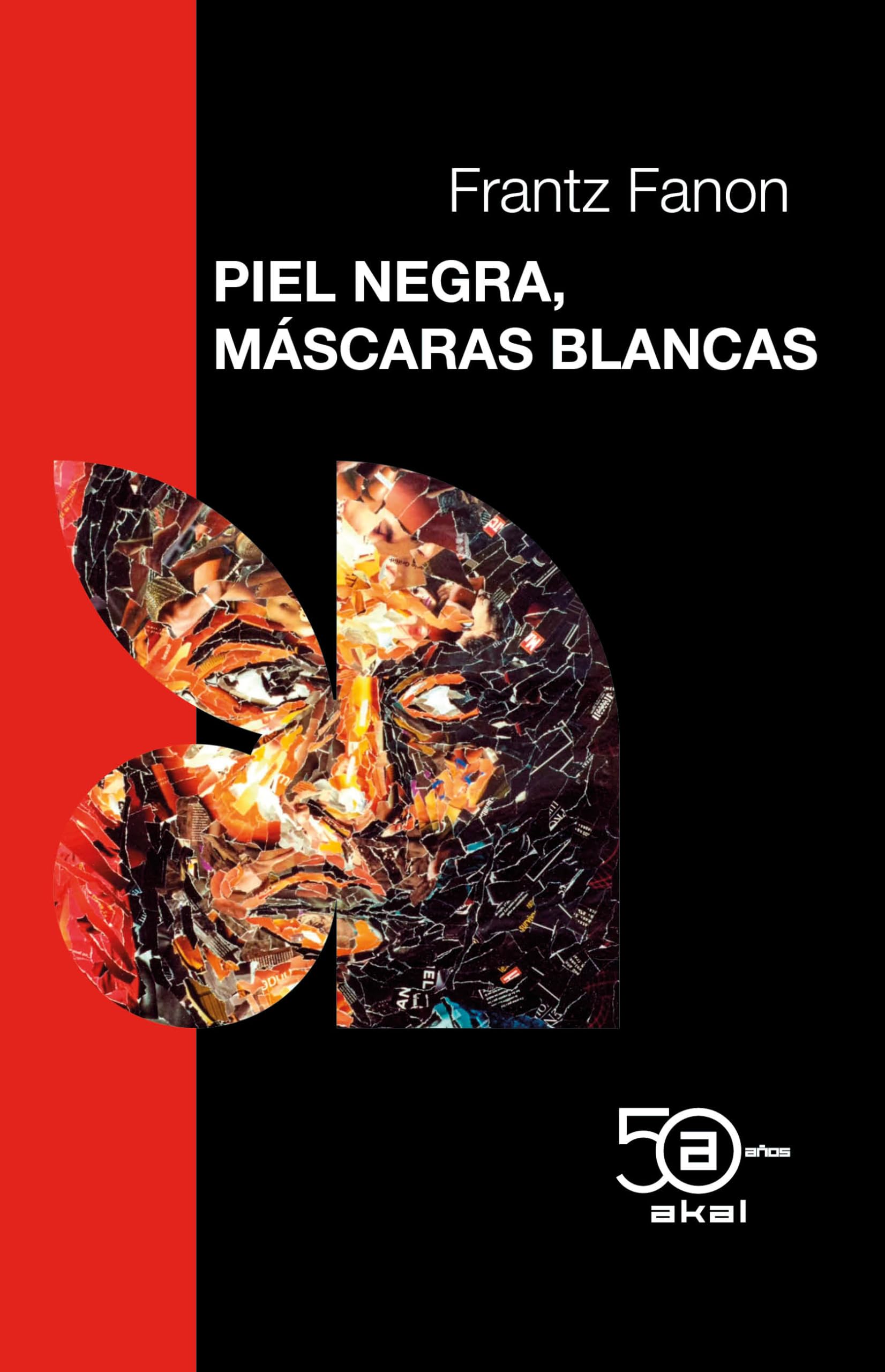 Piel negra, máscaras blancas: 21 (50 Aniversario Akal)